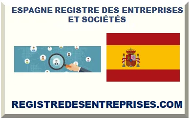 ESPAGNE REGISTRE DES SOCIÉTÉS ET ENTREPRISES